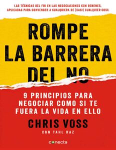 Portada de Rompe la barrera del no: 9 principios para negociar como si te fuera la vida en ello