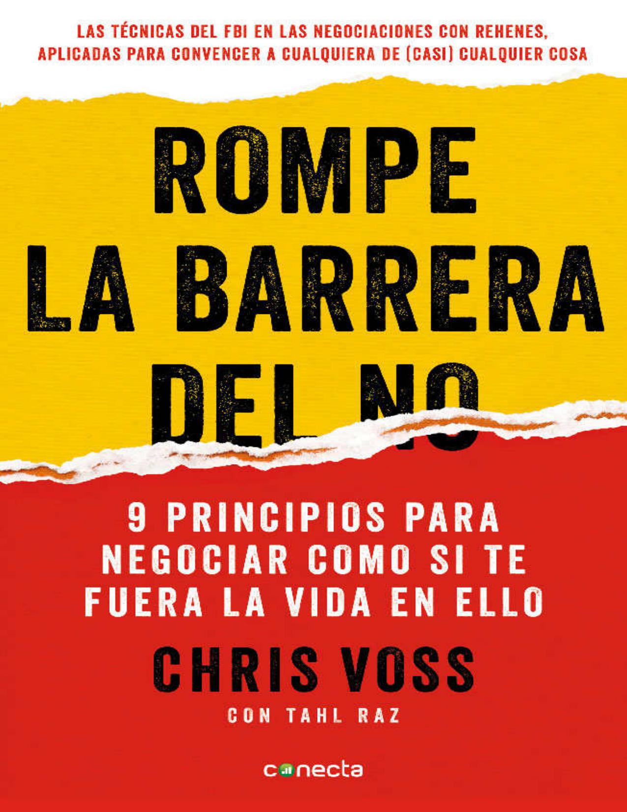 Rompe la barrera del no: 9 principios para negociar como si te fuera la vida en ello de Chris Voss, portada del libro