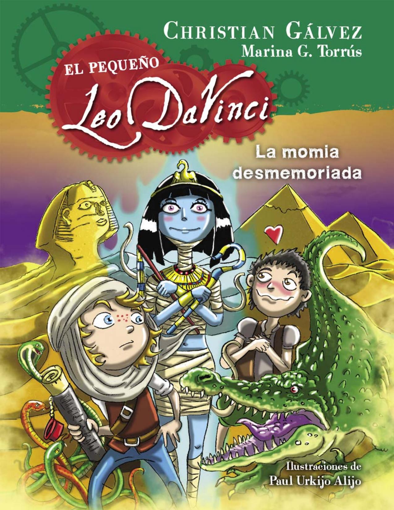 La momia desmemoriada (El pequeño Leo Da Vinci 6) de Christian Gálvez, portada del libro