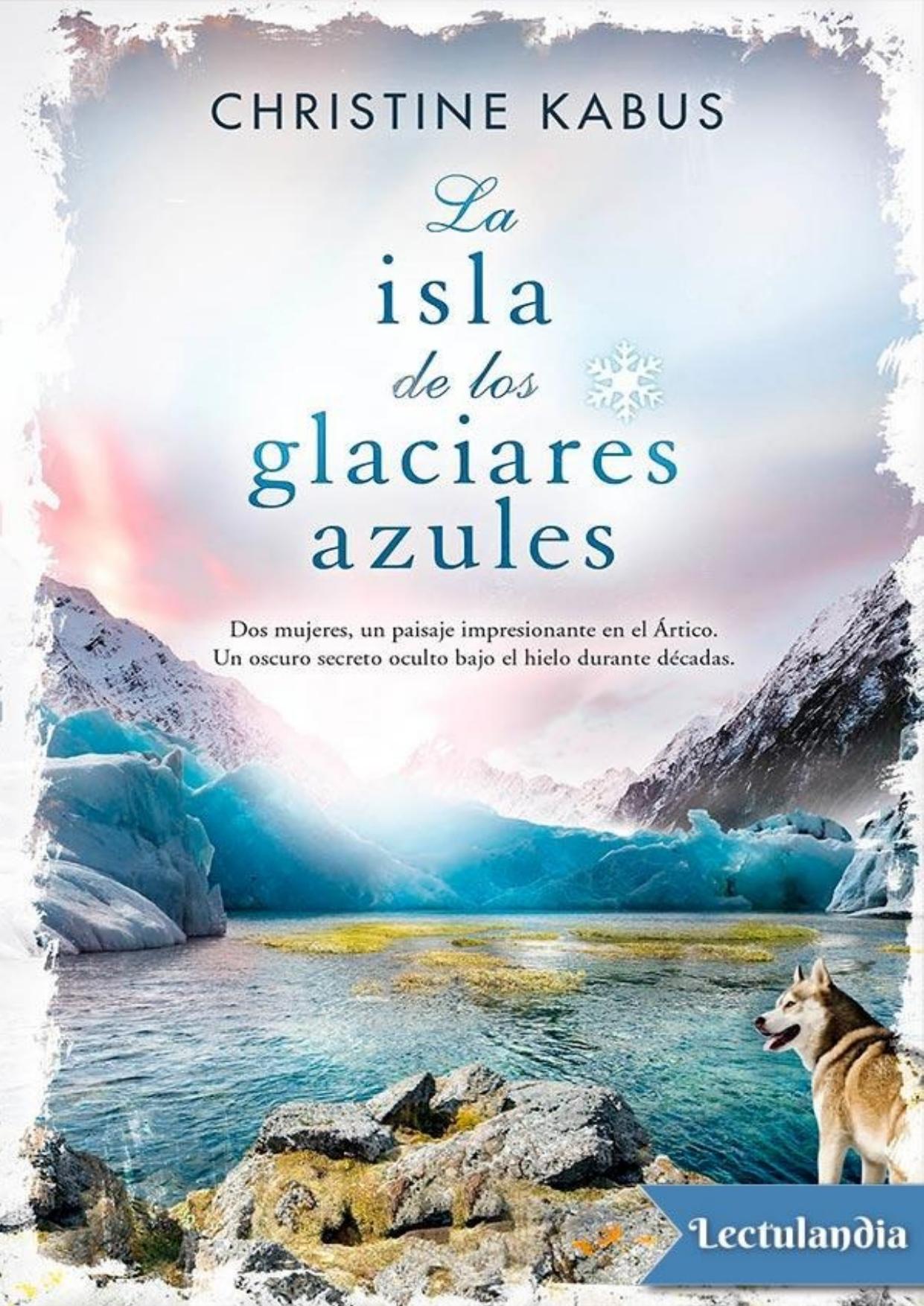 La isla de los glaciares azules de Christine Kabus, portada del libro