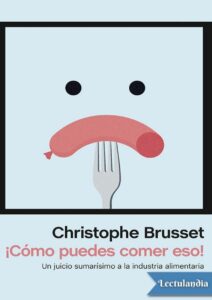 Portada de ¡Cómo puedes comer eso!