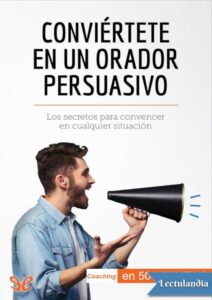 Portada de Conviértete en un orador persuasivo