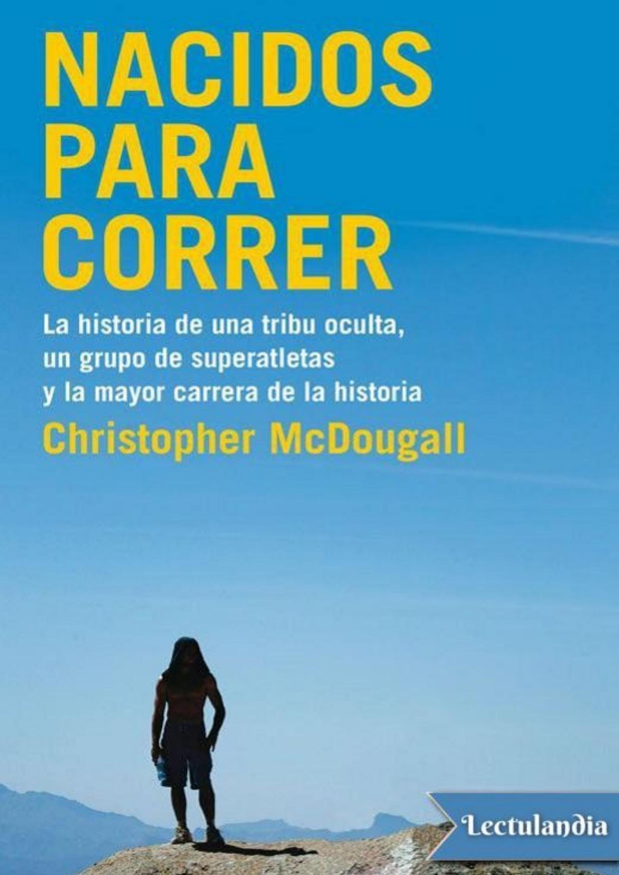Nacidos para Correr de Christopher McDougall, portada del libro