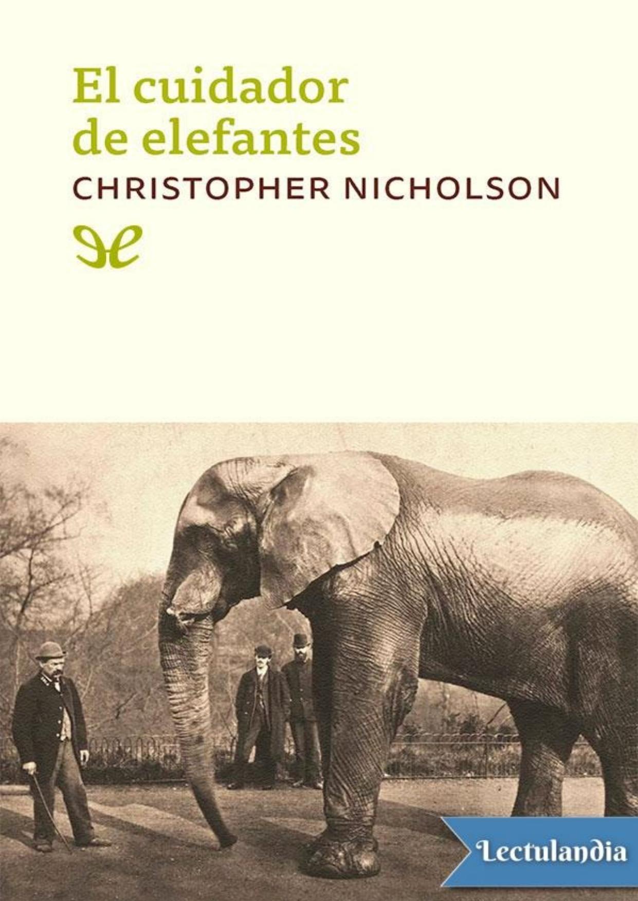 El cuidador de elefantes de Christopher Nicholson, portada del libro