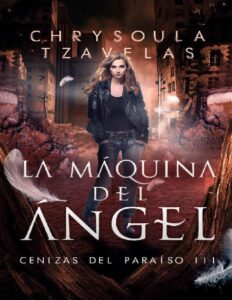 Portada de La máquina del ángel (Cenizas del Paraíso nº 3)