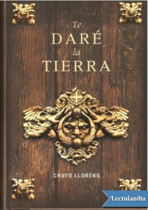 Portada de Te Daré la Tierra