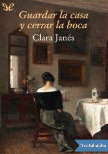 Portada de Guardar la casa y cerrar la boca