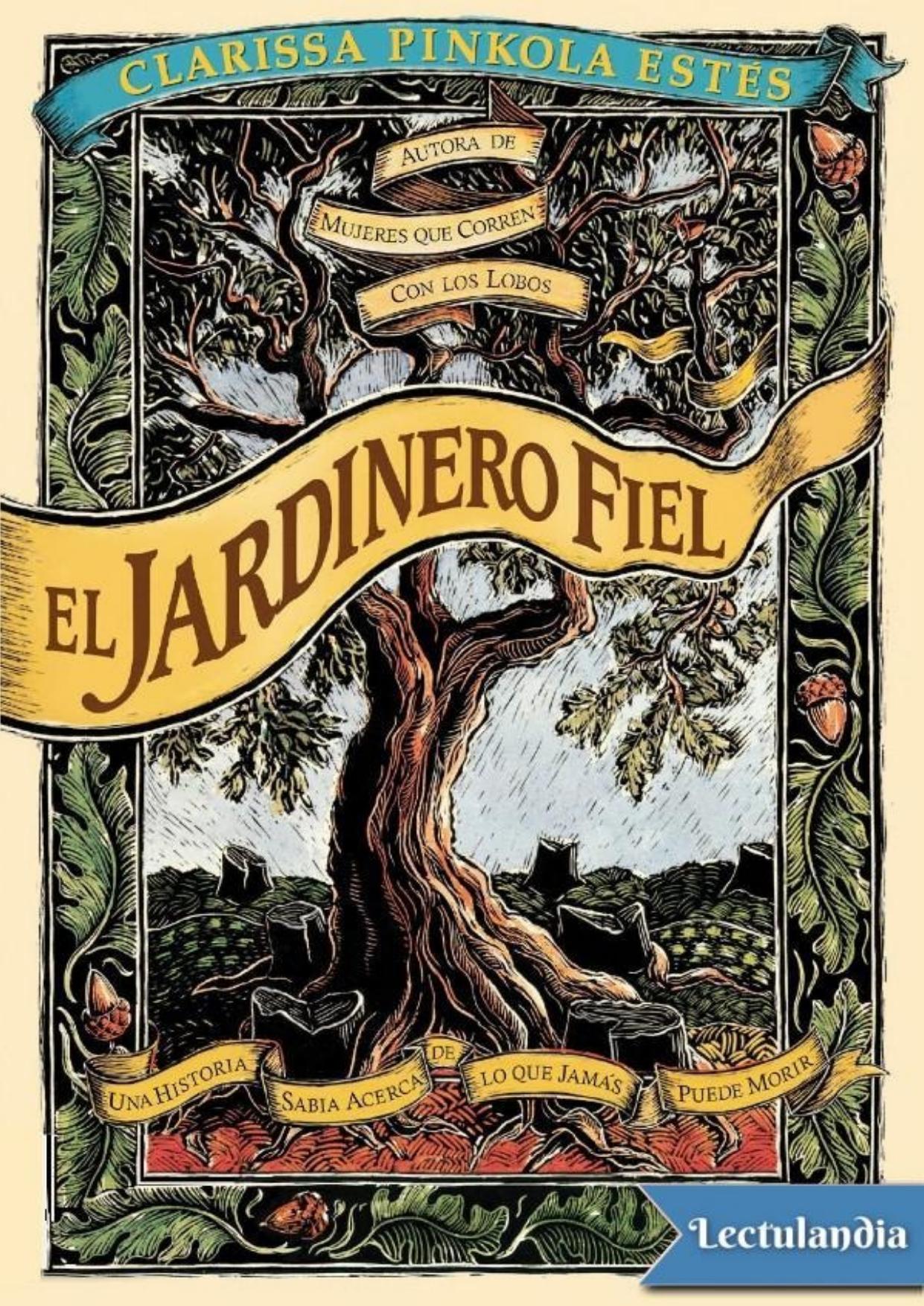 EL jardinero fiel de Clarissa Pinkola Estés, portada del libro