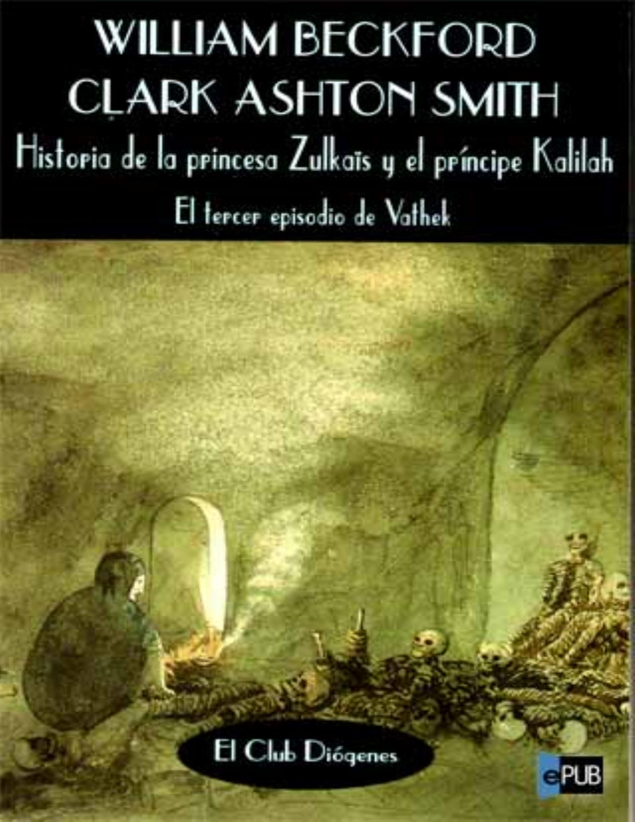 Historia de la princesa Zulkais y e de Clark Ashton Smith William Beckford, portada del libro