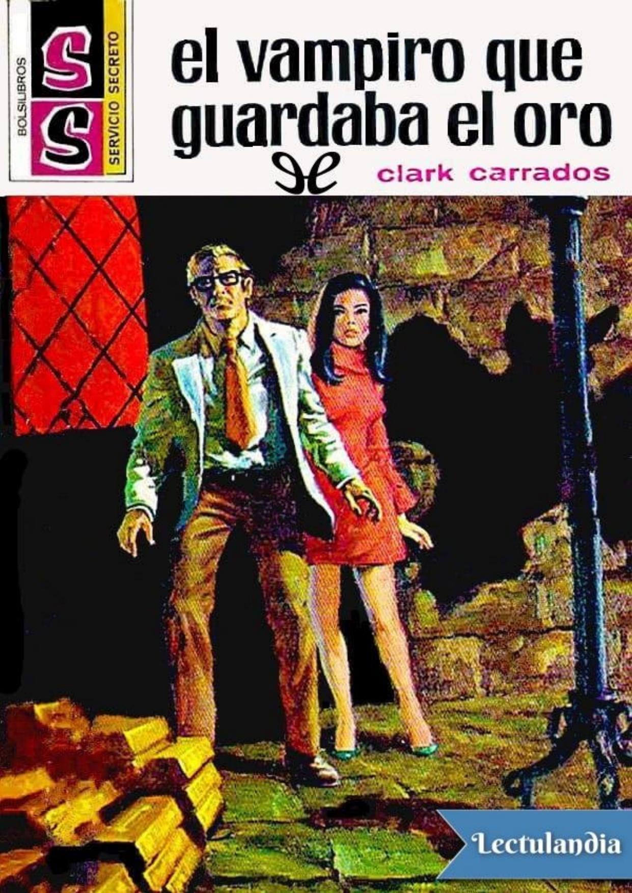 El vampiro que guardaba el oro de Clark Carrados, portada del libro
