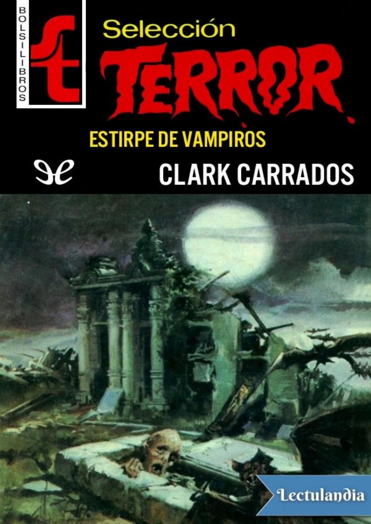 Estirpe de vampiros de Clark Carrados, portada del libro
