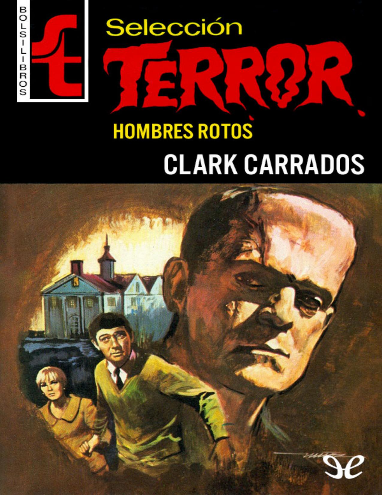 Hombres rotos de Clark Carrados, portada del libro