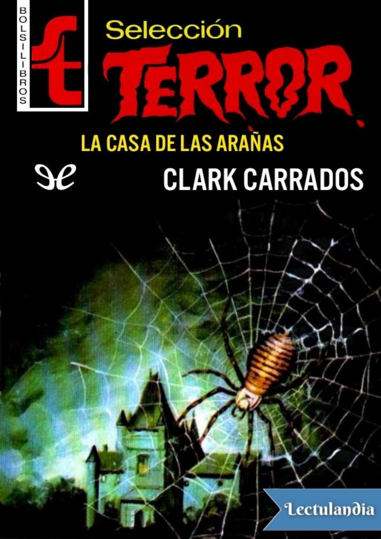 La casa de las arañas de Clark Carrados, portada del libro