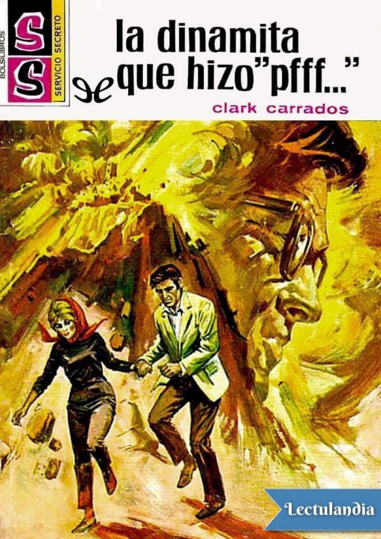 La dinamita que hizo «pfff…» de Clark Carrados, portada del libro