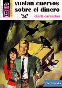 Portada de Vuelan cuervos sobre el dinero