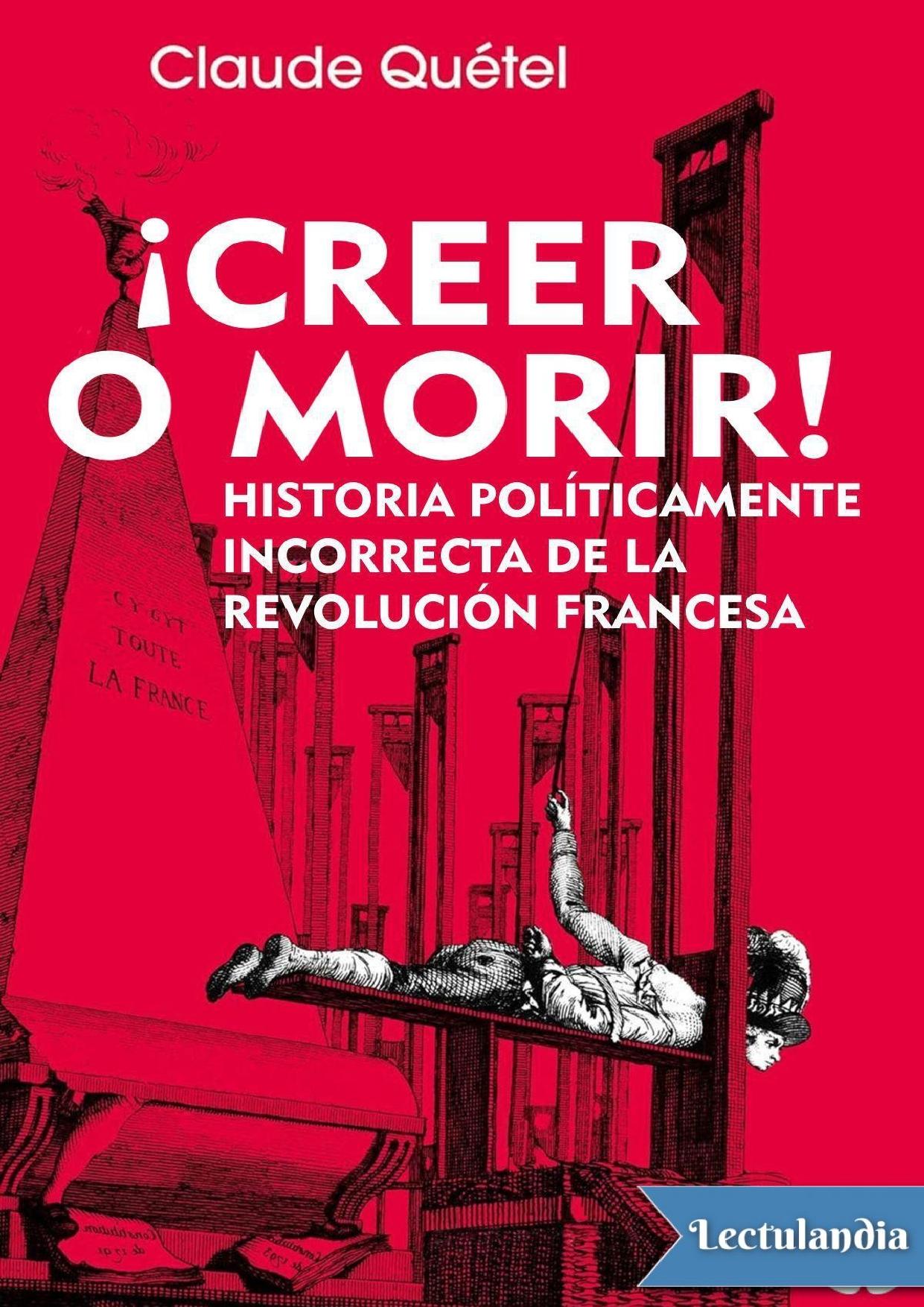 Creer o morir de Claude Quétel, portada del libro