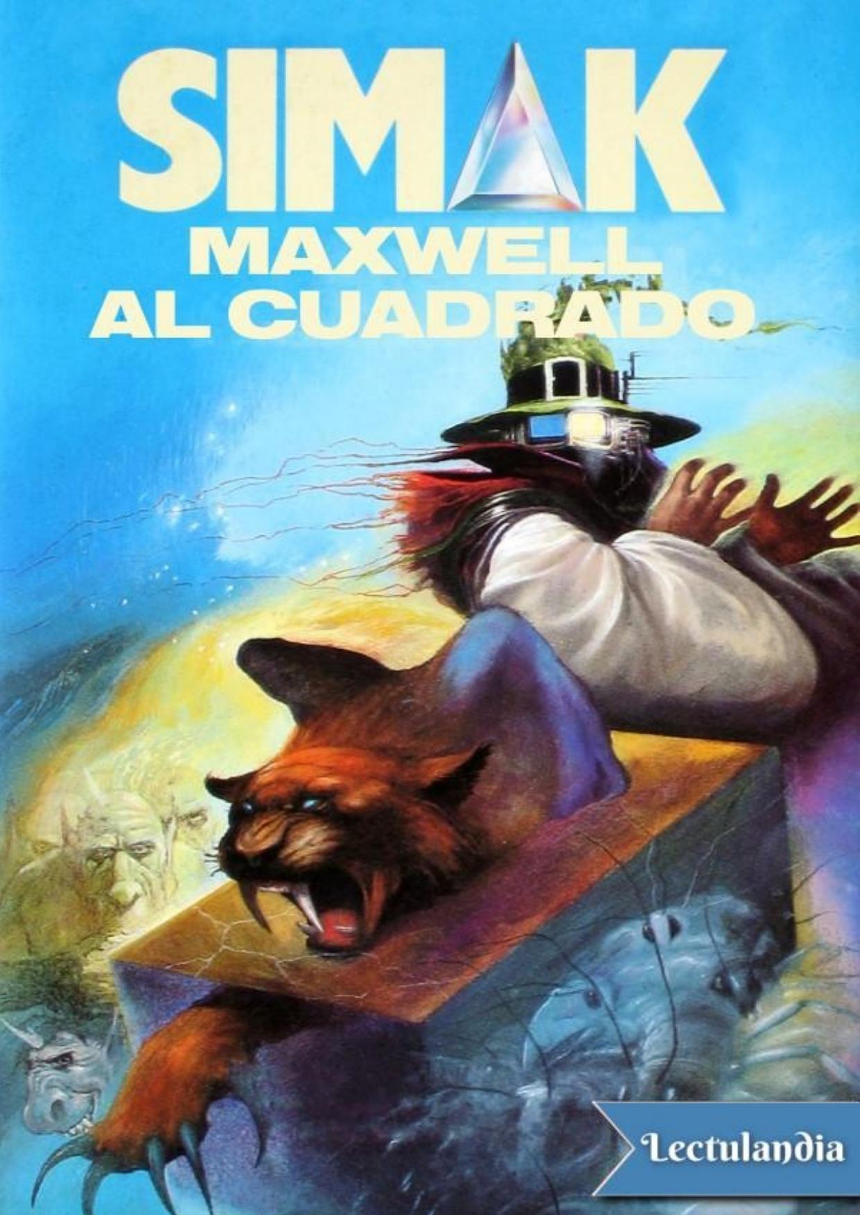 Maxwell al cuadrado de Clifford D. Simak, portada del libro