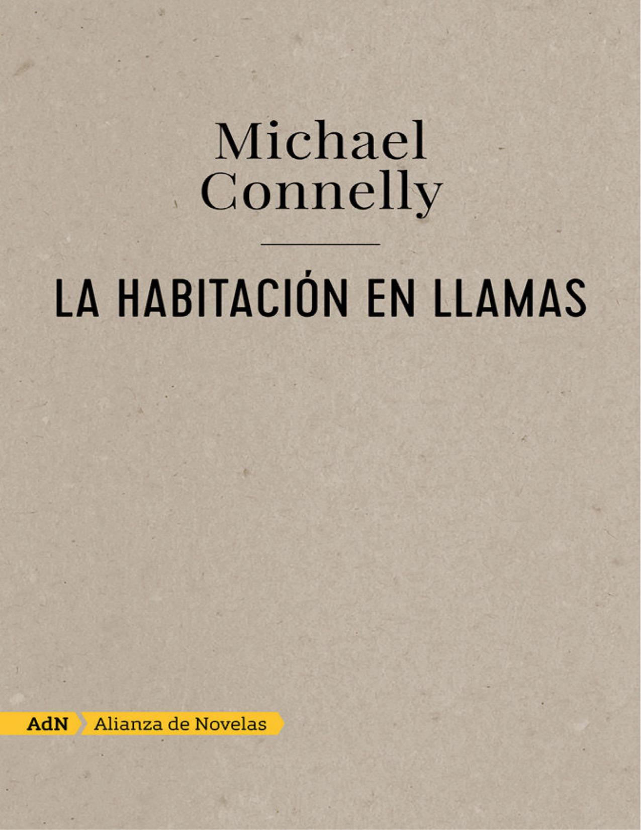 La habitación en llamas (AdN) (Adn Alianza De Novelas) de Michael Connelly, portada del libro