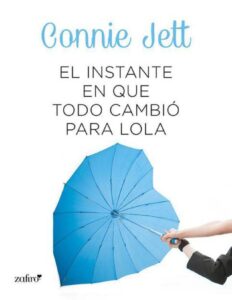 Portada de El instante en que todo cambió para Lola