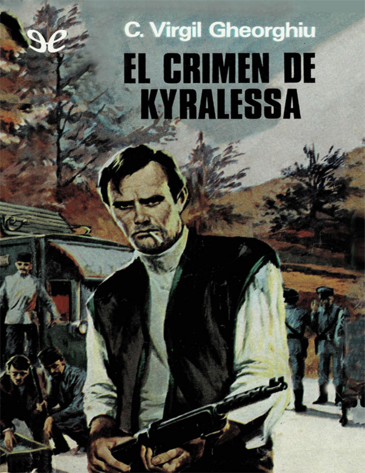 El crimen de Kyralessa de Constantin Virgil Gheorghiu, portada del libro