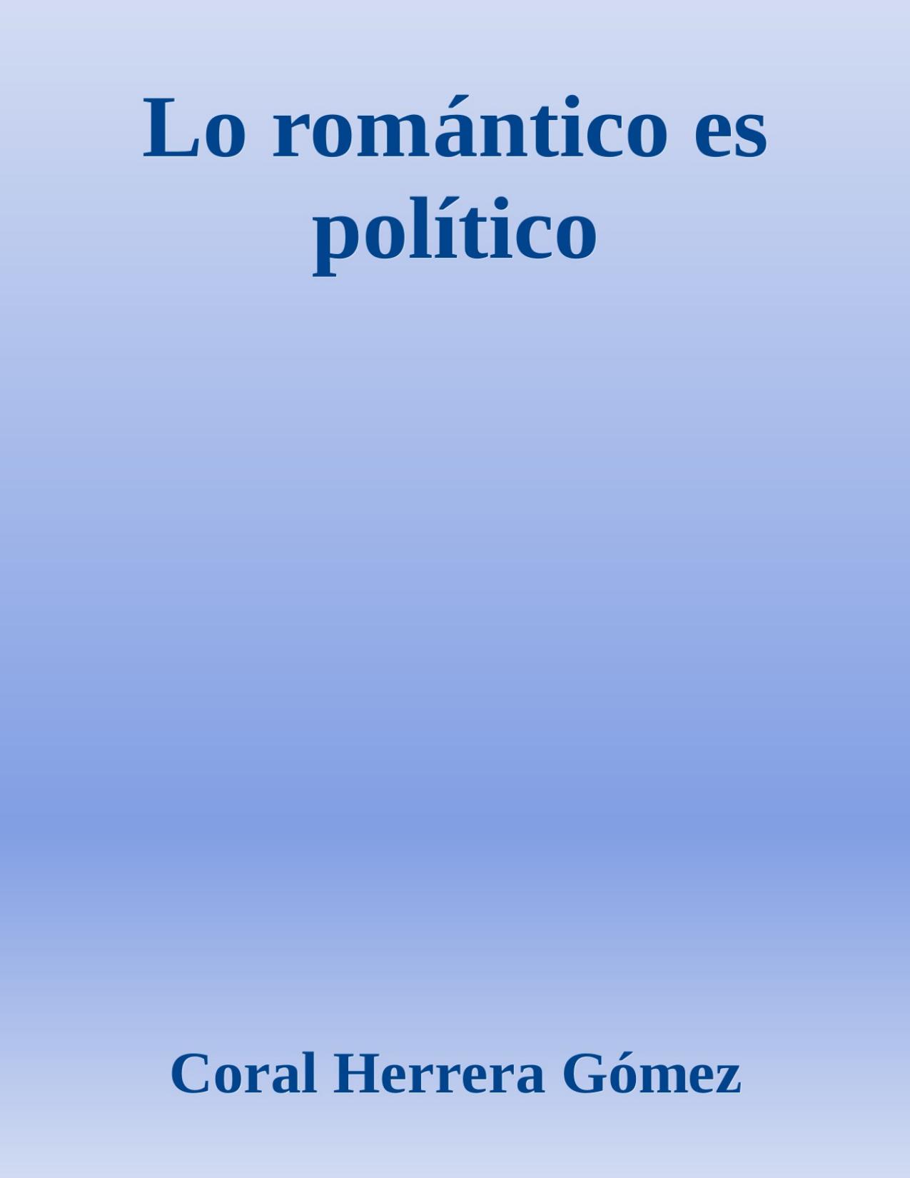 Lo romántico es político de Coral Herrera Gomez, portada del libro