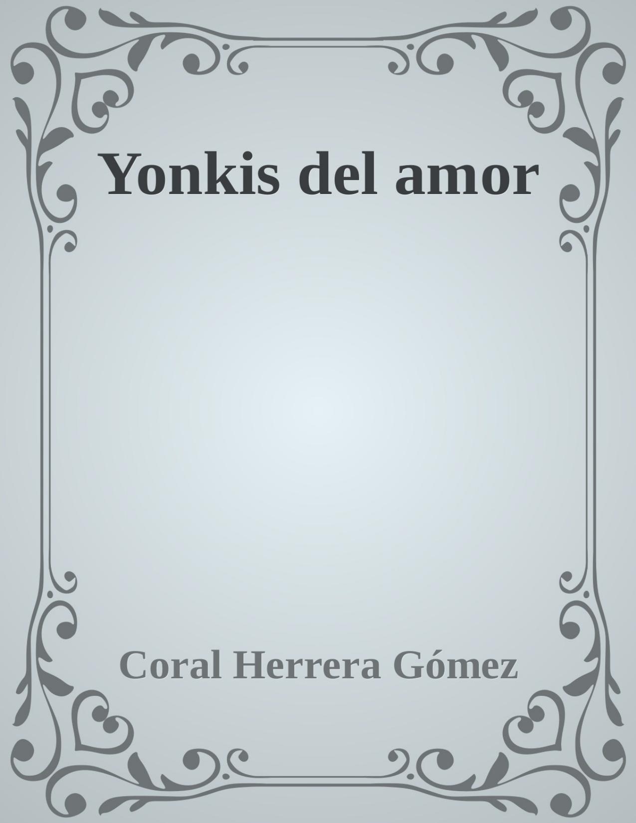 Yonkis del amor de Coral Herrera Gomez, portada del libro