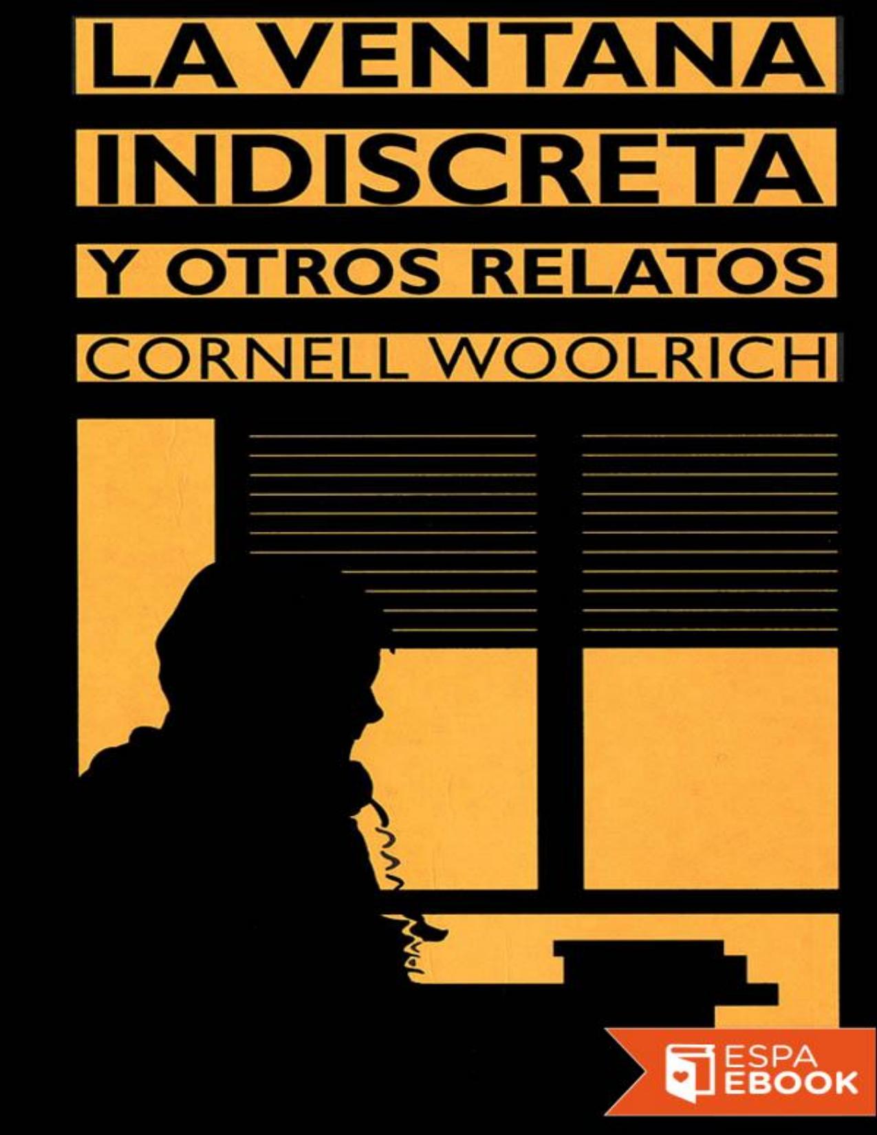 La ventana indiscreta y otros relatos de Cornell Woolrich, portada del libro