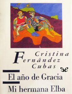 Portada de El año de Gracia; Mi hermana Elba