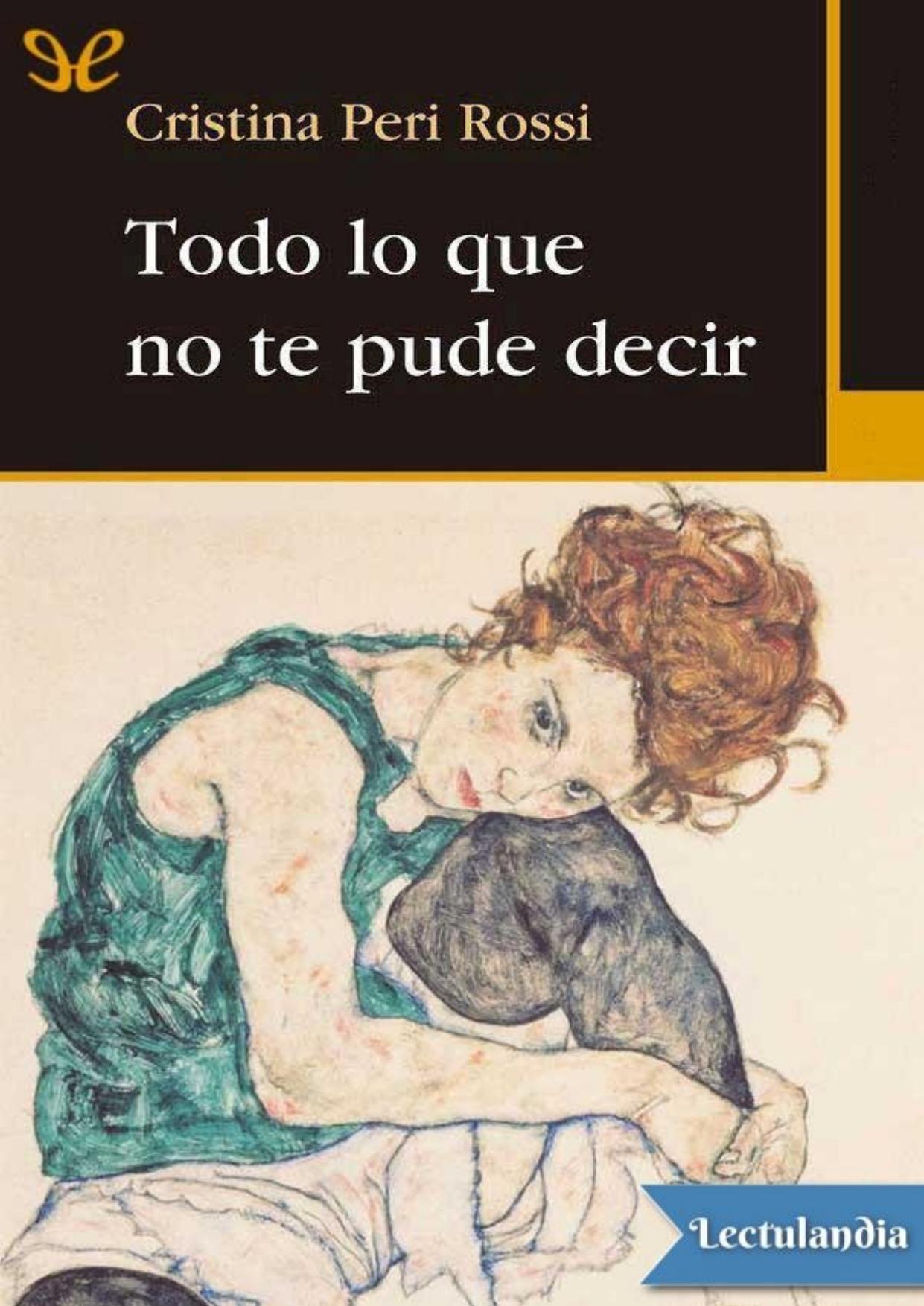Todo lo que no te pude decir de Cristina Peri Rossi, portada del libro