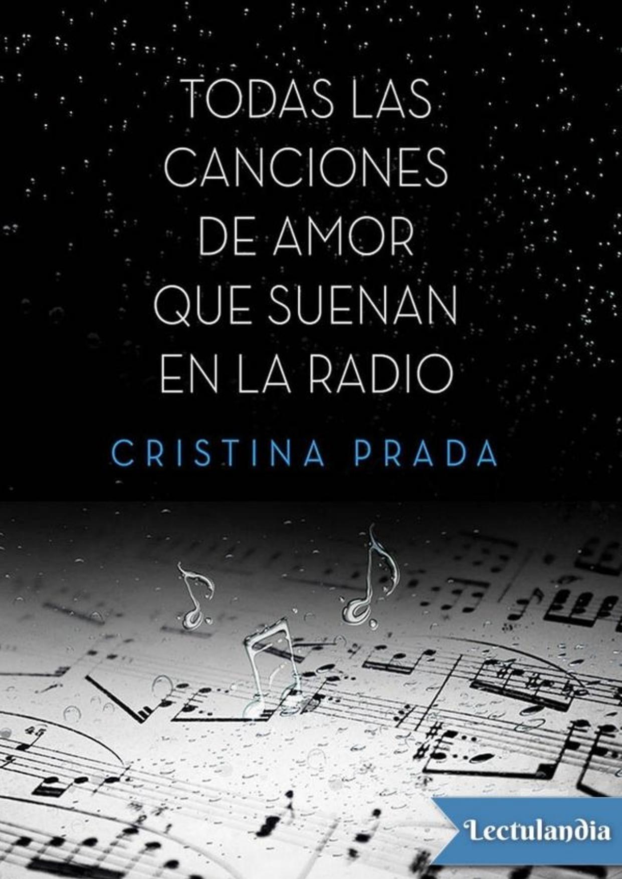 Todas las canciones de amor que suenan en la radio de Cristina Prada, portada del libro