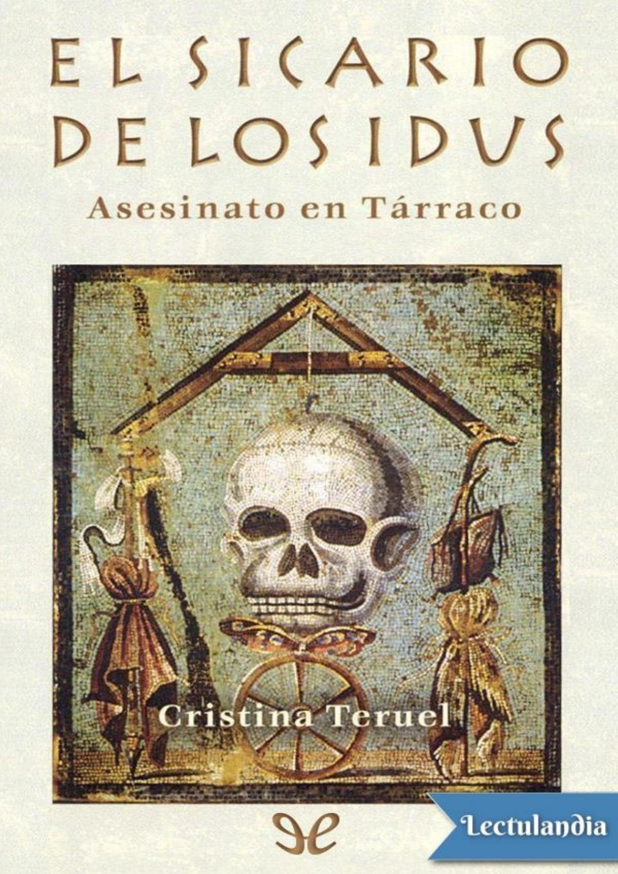 El sicario de los Idus de Cristina Teruel, portada del libro