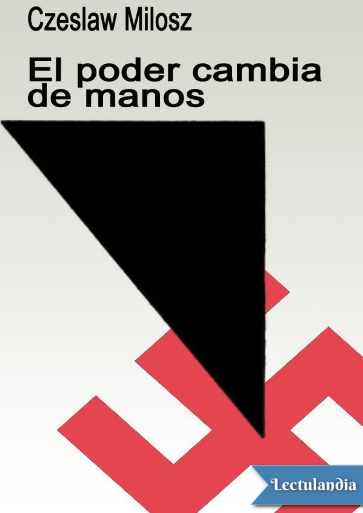 El poder cambia de manos de Czeslaw Milosz, portada del libro