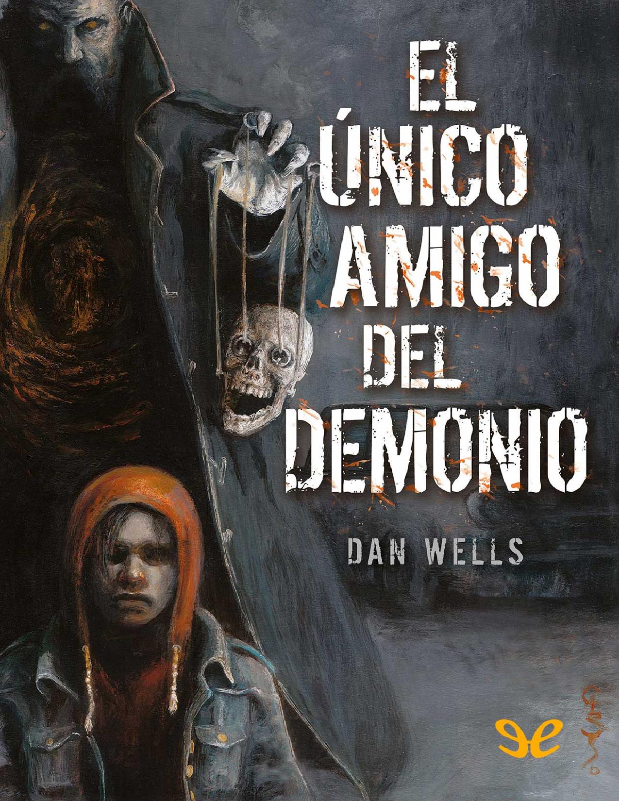 El único amigo del demonio de Dan Wells, portada del libro