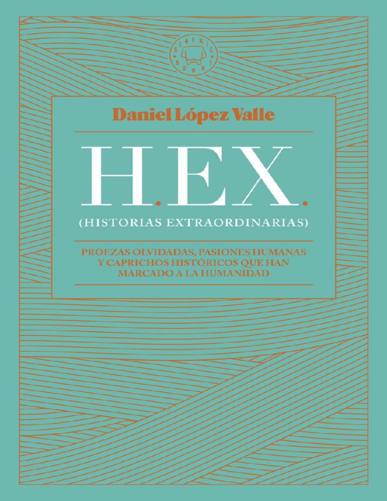 HEX-Historias extraordinarias de Daniel Lopez Valle, portada del libro
