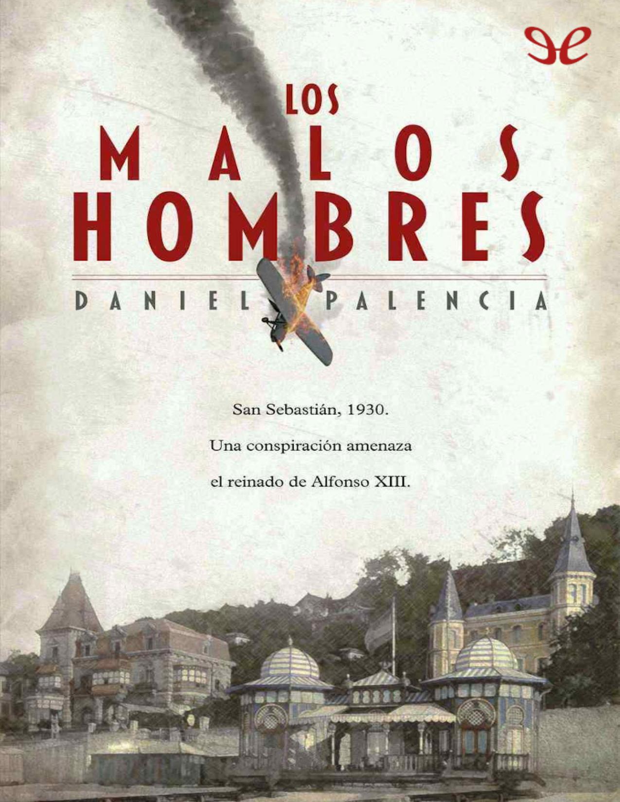 Los malos hombres de Daniel Palencia, portada del libro