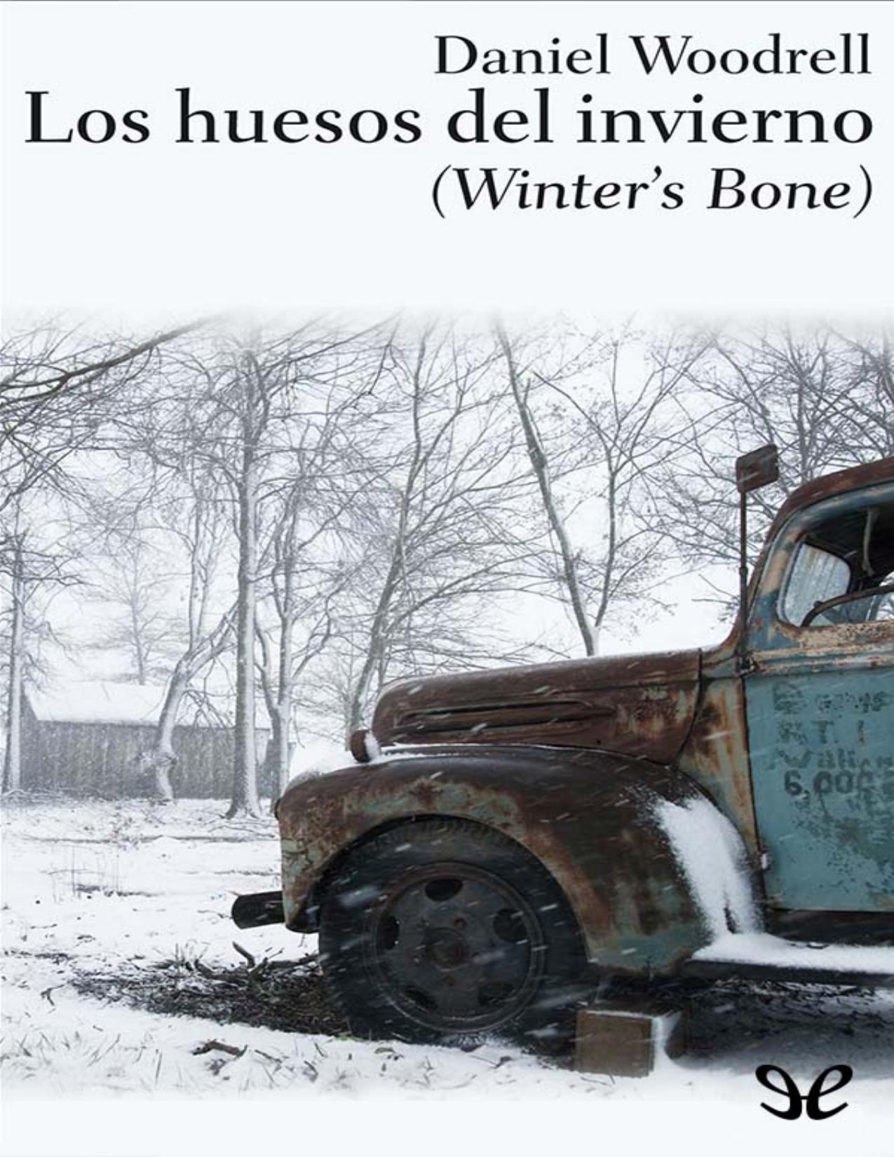 Los huesos del invierno de Daniel Woodrell, portada del libro