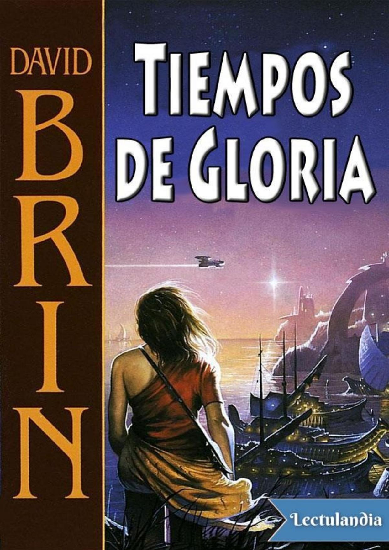 Tiempos de gloria de David Brin, portada del libro