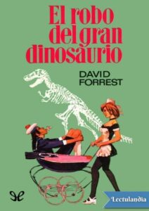 Portada de El robo del gran dinosaurio