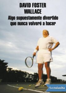 Portada de Algo supuestamente divertido que nunca volveré a hacer