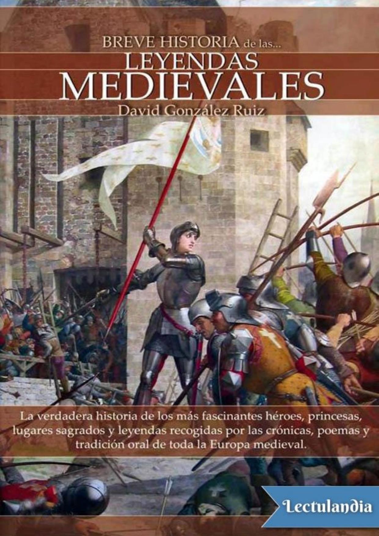 Breve historia de las leyendas medievales de David González Ruiz, portada del libro