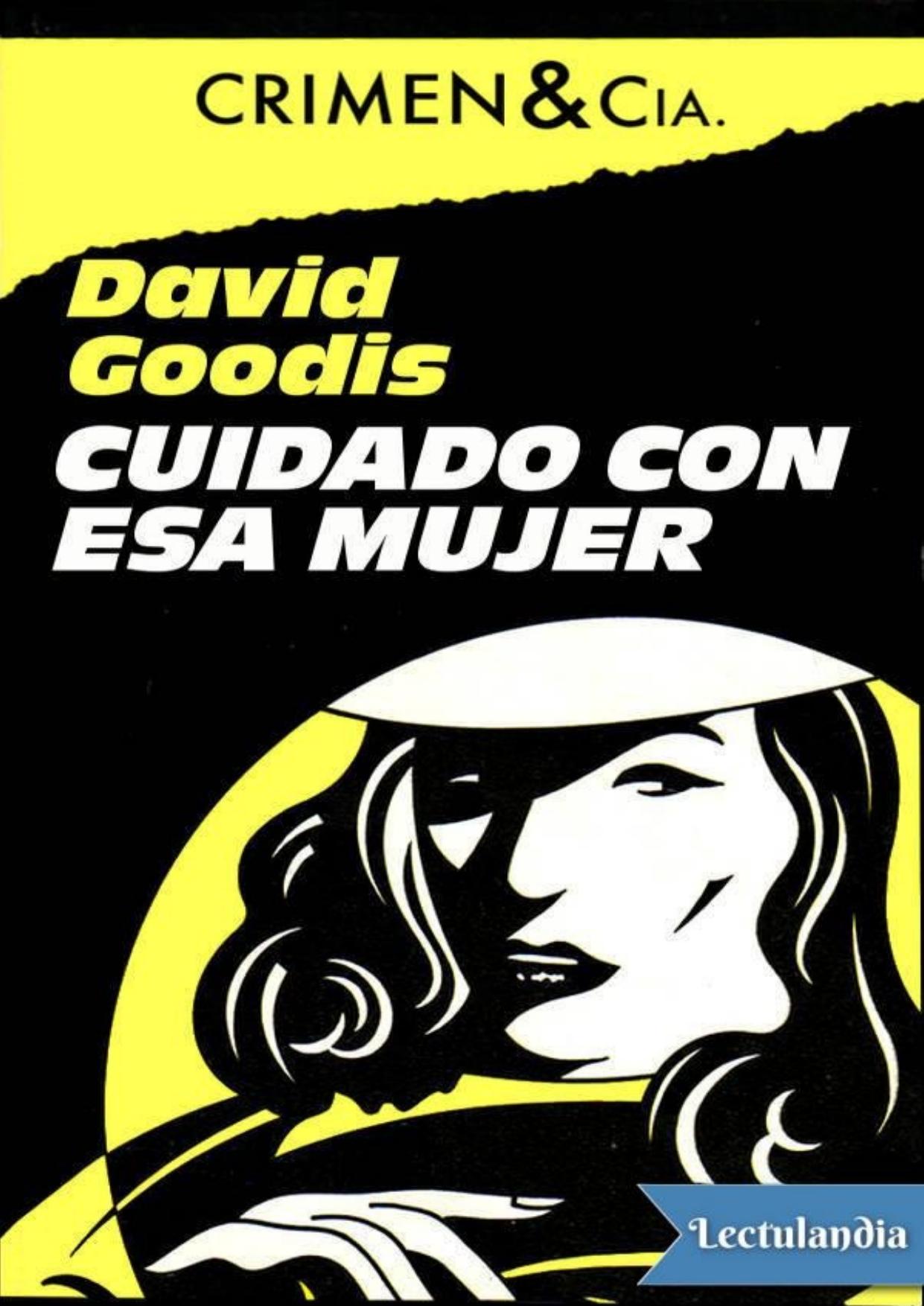 Cuidado con esa mujer de David Goodis, portada del libro
