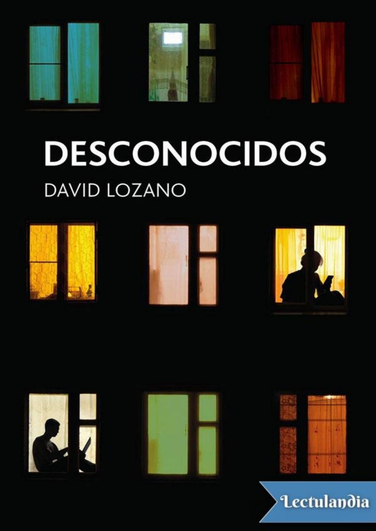 Desconocidos de David Lozano Garbala, portada del libro