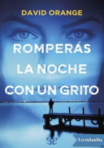 Portada de Romperás la noche con un grito
