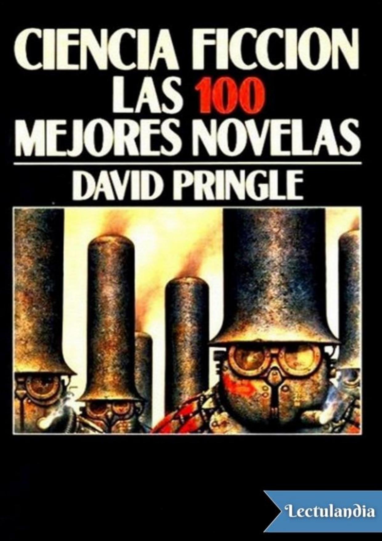 Ciencia Ficción. Las 100 mejores novelas de David Pringle, portada del libro