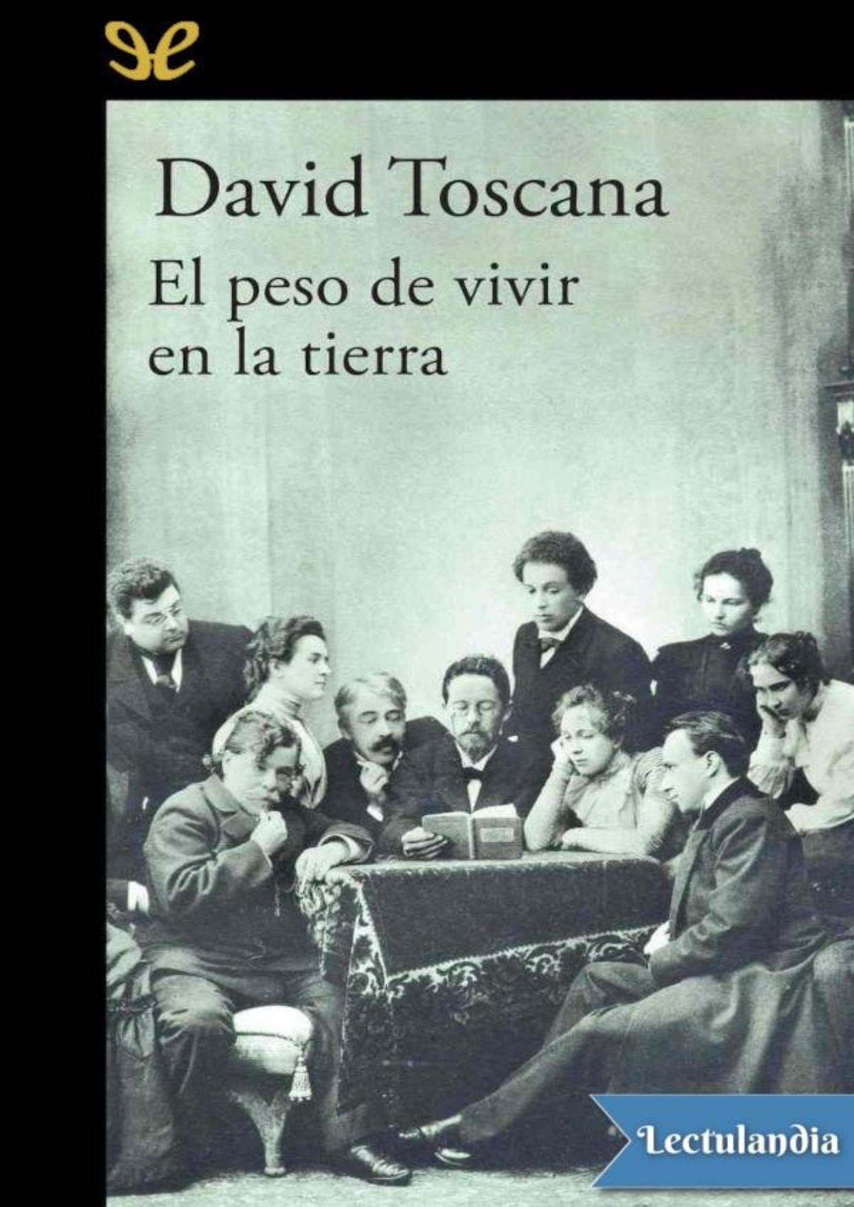 El peso de vivir en la tierra de David Toscana, portada del libro