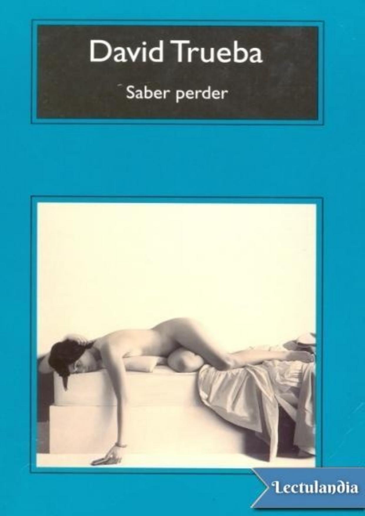 Saber perder de David Trueba, portada del libro