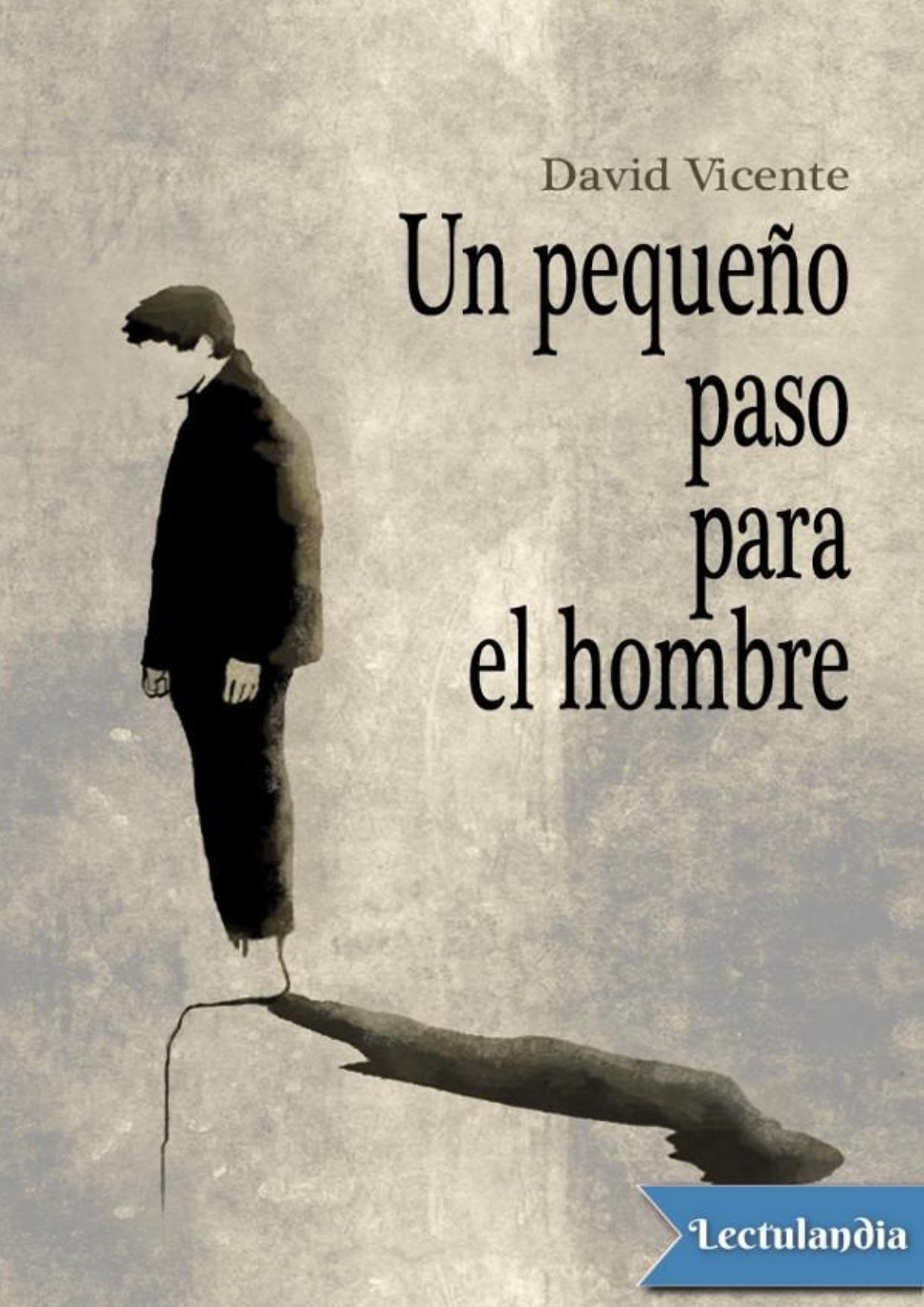 Un pequeño paso para el hombre de David Vicente Valentín, portada del libro