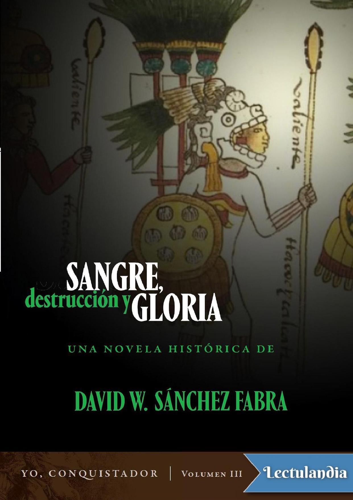Sangre, destrucción y gloria de David W. Sánchez Fabra, portada del libro