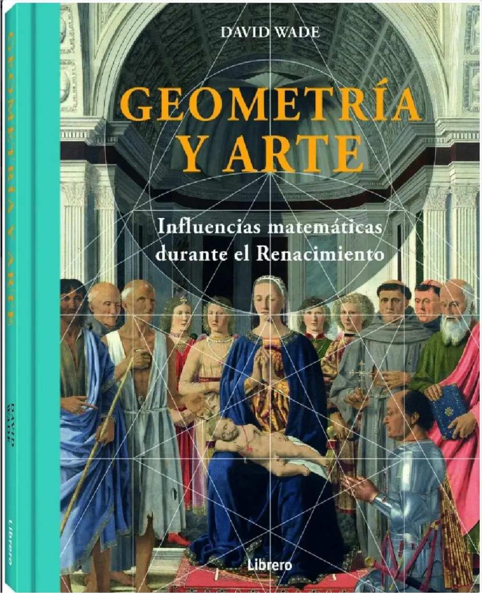 Geometría y arte: Influencias matemáticas durante el Renacimiento de David Wade, portada del libro