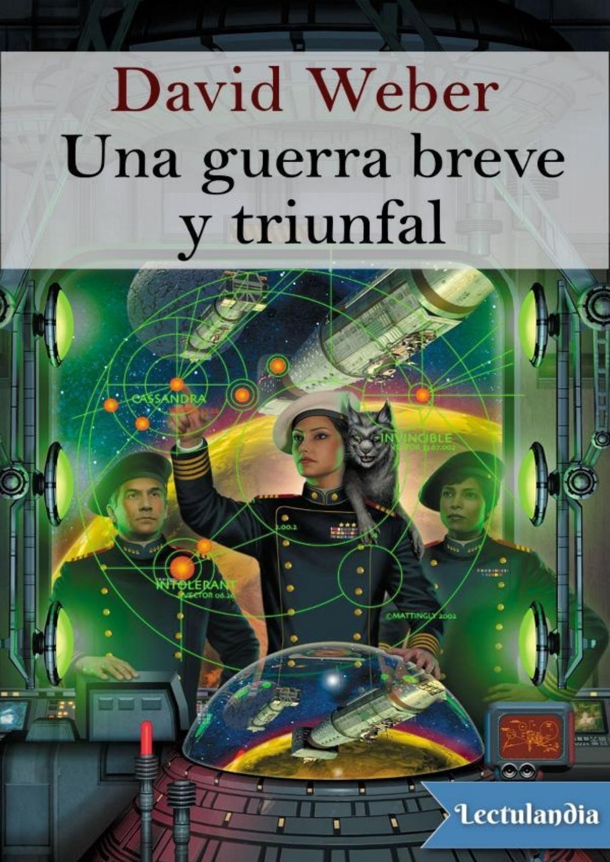 Una guerra breve y triunfal de David Weber, portada del libro
